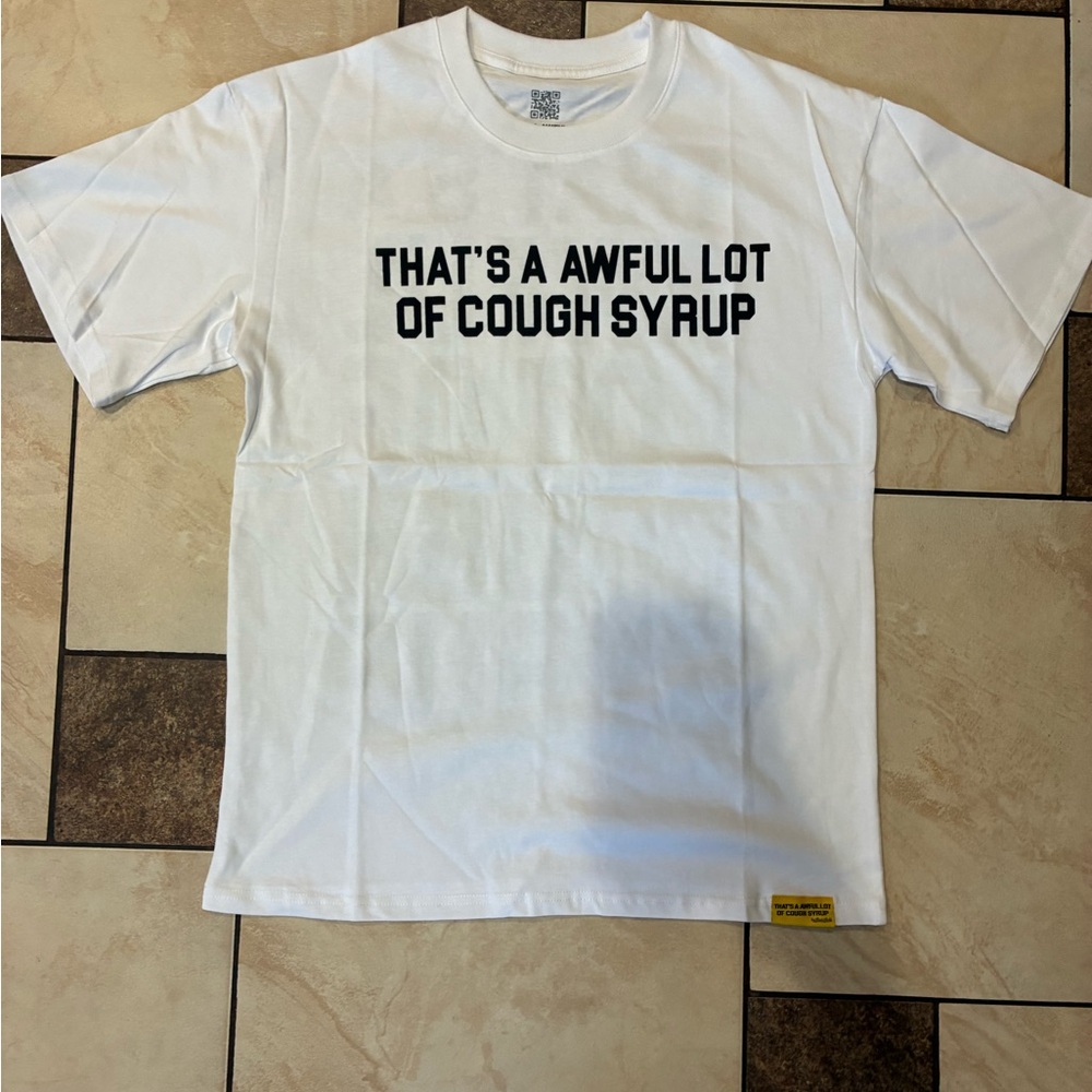 Awful Lot Of Cough Syrup Plain White Tee
